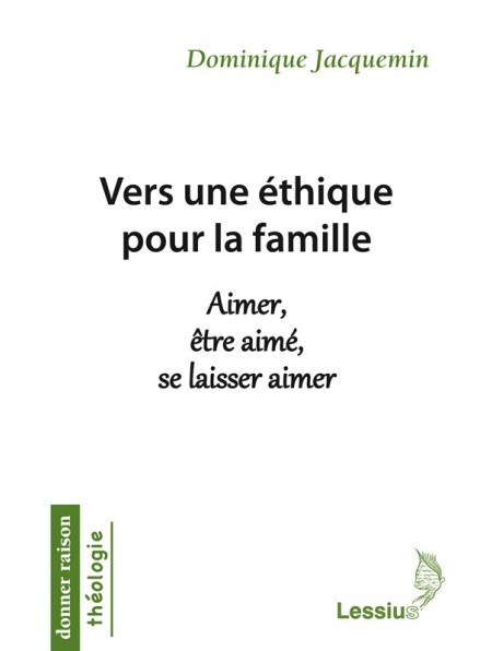 Vers une éthique pour la famille