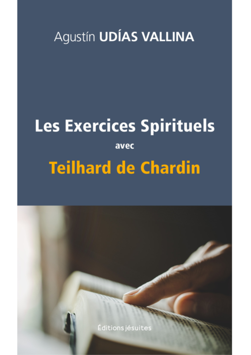 Les Exercices Spirituels avec Teilhard de Chardin