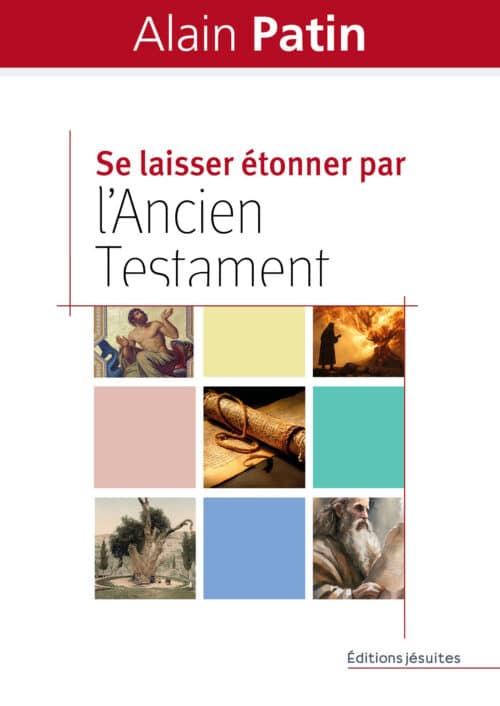 Se laisser étonner par  l’Ancien Testament